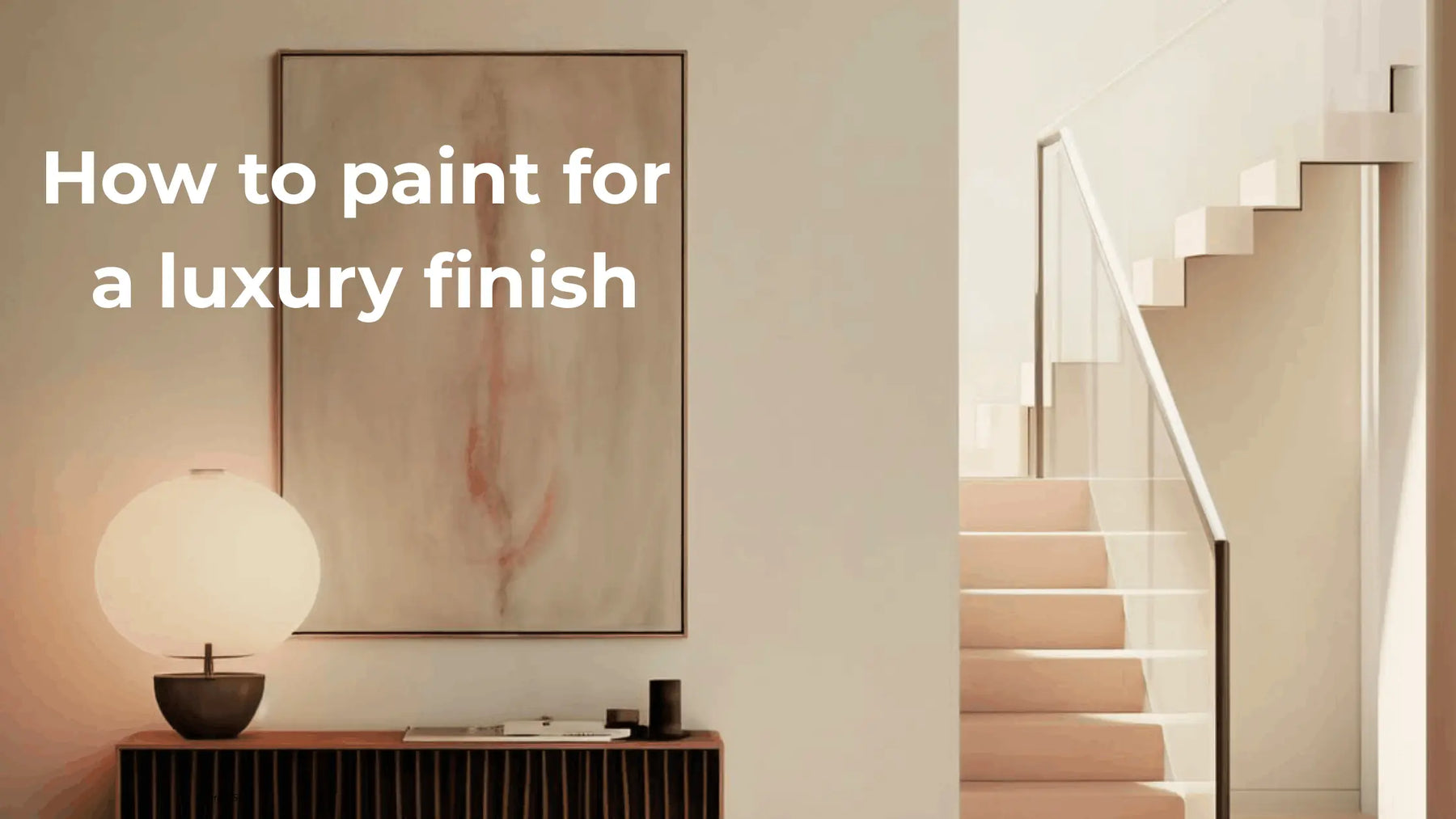 How to Paint a Room for a Luxury Finish the decora company?